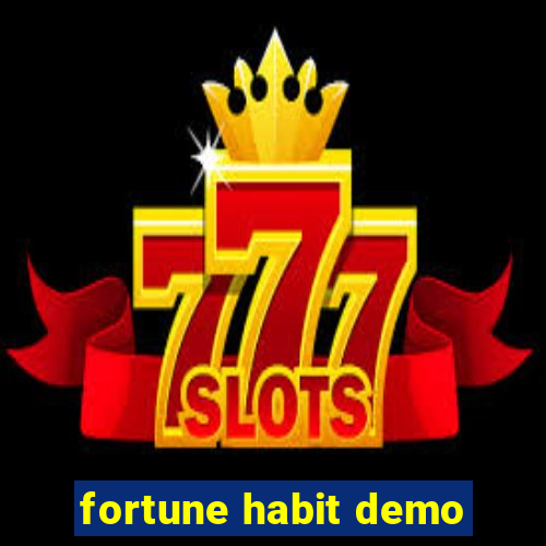 fortune habit demo